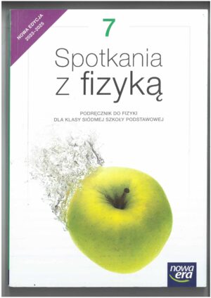 SPOTKANIA Z FIZYKĄ PODRĘCZNIK DO FIZYKI KL 7 WYD. NOWA ERA