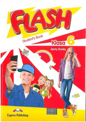 FLASH KLASA 6 PODRĘCZNIK DO JĘZYKA ANGIELSKIEGO WYD. EXPRESS PUBLISHING KSIĄŻKA UŻYWANA
