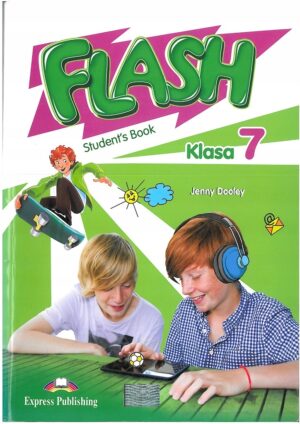 FLASH KLASA 7 PODRĘCZNIK DO JĘZYKA ANGIELSKIEGO WYD. EXPRESS PUBLISHING KSIĄŻKA UŻYWANA