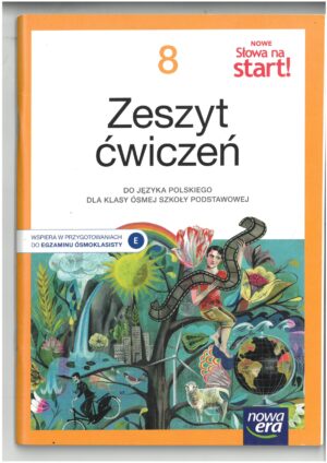 NOWE SŁOWA NA START KL 8 ZESZYT ĆWICZEŃ DO JĘZYKA POLSKIEGO WYD. NOWA ERA