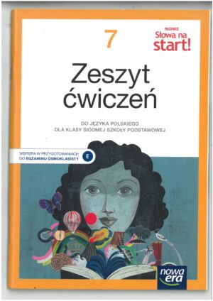 NOWE SŁOWA NA START KL 7 ZESZYT ĆWICZEŃ DO JĘZYKA POLSKIEGO WYD. NOWA ERA