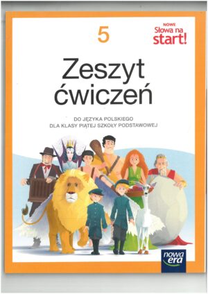 NOWE SŁOWA NA START KL 5 ZESZYT ĆWICZEŃ DO JĘZYKA POLSKIEGO WYD. NOWA ERA
