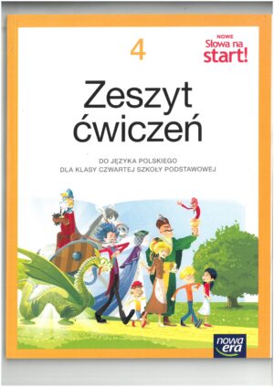 NOWE SŁOWA NA START KL 4 ZESZYT ĆWICZEŃ DO JĘZYKA POLSKIEGO WYD. NOWA ERA