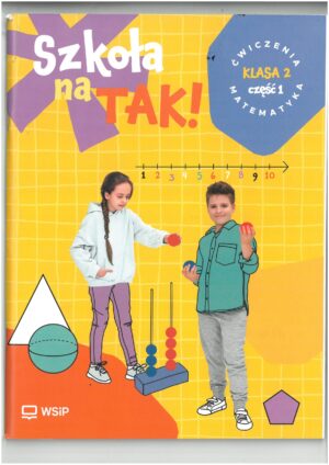 SZKOŁA NA TAK KL 2 CZĘŚĆ 1 MATEMATYKA ĆWICZENIA WYD WSIP