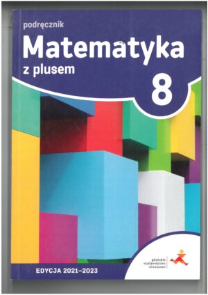 MATEMATYKA Z PLUSEM KL 8 PODRĘCZNIK DO MATEMATYKI WYD. GWO