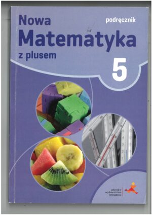 MATEMATYKA Z PLUSEM KL 5 PODRĘCZNIK DO MATEMATYKI WYD. GWO