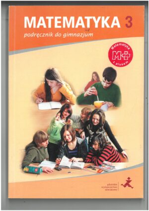 MATEMATYKA KL 3 GIMNAZJUM PODRĘCZNIK DO MATEMATYKI WYD. GWO
