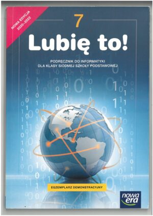 LUBIĘ TO ! KL 7 PODRĘCZNIK DO INFORMATYKI WYD. NOWA ERA