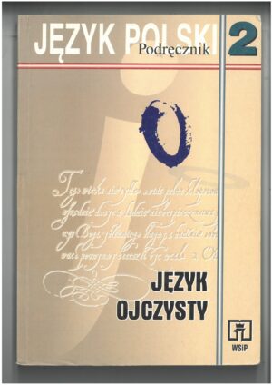 JĘZYK OJCZYSTY KL 2 GIM PODRĘCZNIK DO JĘZYKA POLSKIEGO WYD. WSIP