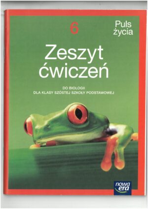 PULS ŻYCIA KL 6 ZESZYT ĆWICZEŃ DO BIOLOGII WYD. NOWA ERA