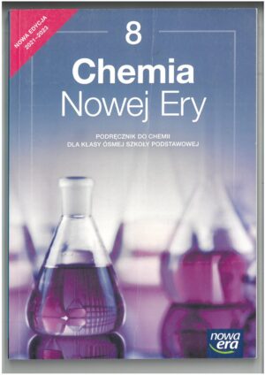 CHEMIA NOWEJ ERY KL 8 PODRĘCZNIK DO CHEMII WYD. NOWA ERA