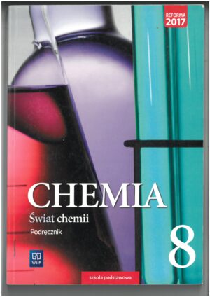 ŚWIAT CHEMII KL 8 PODRĘCZNIK DO CHEMII WYD. WSIP