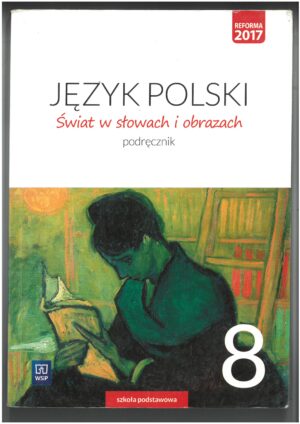 ŚWIAT W SŁOWACH I OBRAZACH KL 8 PODRĘCZNIK DO JĘZYKA POLSKIEGO WYD. WSIP KSIĄŻKA UŻYWANA