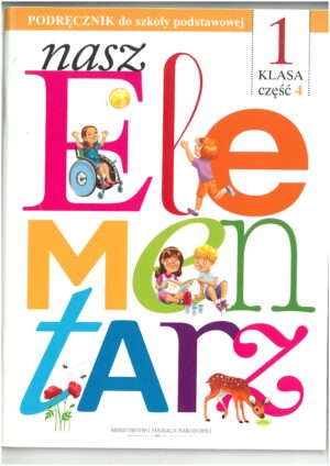 NASZ ELEMENTARZ KL 1 PODRĘCZNIK CZĘŚĆ 4