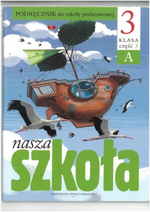 NASZA SZKOŁA KL 3 PODRĘCZNIK CZĘŚĆ 3A