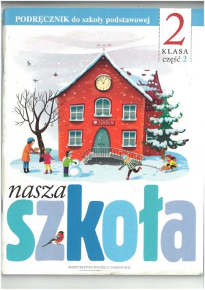 NASZA SZKOŁA KL 2 PODRĘCZNIK CZĘŚĆ 2