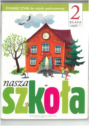 NASZA SZKOŁA KL 2 PODRĘCZNIK CZĘŚĆ 3