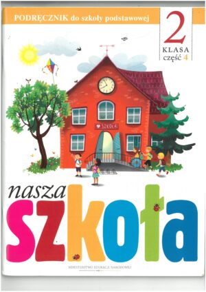 NASZA SZKOŁA KL 2 PODRĘCZNIK CZĘŚĆ 4