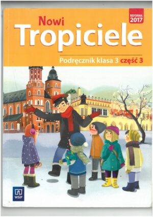 NOWI TROPICIELE KL 3 PODRĘCZNIK CZĘŚĆ 3 WYD NOWA ERA