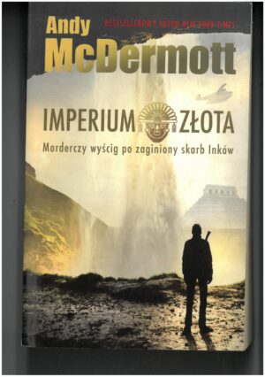 IMPERIUM ZŁOTA - ANDY MCDERMOTT. WYD. FOKSAL - WYPRZEDAŻ - KSIĄŻKA POWYSTAWOWA