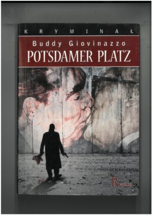POTSDAMER PLATZ - BUDDY GIOVINAZZO. WYD. REPLIKA - WYPRZEDAŻ - KSIĄŻKA POWYSTAWOWA