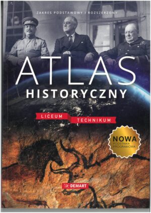ATLAS HISTORYCZNY - ATLAS DLA LICEUM I TECHNIKUM WYD. DEMART