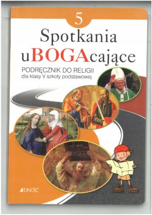 SPOTKANIA UBOGACAJĄCE KATECHIZM DLA 5 KLASY WYD. JEDNOŚĆ