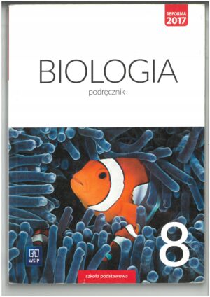 BIOLOGIA KL 8. PODRĘCZNIK DO BIOLOGII DLA SZKOŁY PODSTAWOWEJ WYD. WSIP - WYPRZEDAŻ