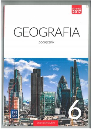 GEOGRAFIA KL 6. PODRĘCZNIK DO GEOGRAFII DLA SZKOŁY PODSTAWOWEJ WYD. WSIP - WYPRZEDAŻ
