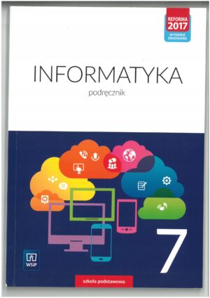 INFORMATYKA KL 7. PODRĘCZNIK DO INFORMATYKI DLA SZKOŁY PODSTAWOWEJ WYD. WSIP. WYPRZEDAŻ