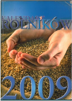 KALENDARZ ROLNIKÓW 2009