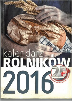 KALENDARZ ROLNIKÓW 2016
