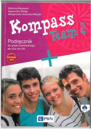 KOMPASS TEAM CZĘŚĆ 2. PODRĘCZNIK DO JĘZYKA NIEMIECKIEGO DLA KLASY 7-8 WYD. PWN KSIĄŻKA UŻYWANA