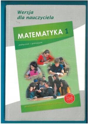 MATEMATYKA KL 1 GIMNAZJUM. WERSJA DLA NAUCZYCIELA WYD. GWO