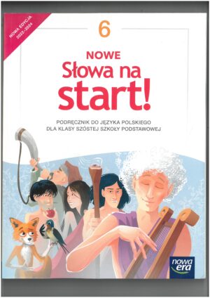 NOWE SŁOWA NA START KL 6 PODRĘCZNIK DO JĘZYKA POLSKIEGO WYD. NOWA ERA