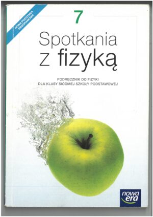 SPOTKANIA Z FIZYKĄ PODRĘCZNIK DO FIZYKI KL 7 WYD. NOWA ERA