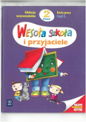 WESOŁA SZKOŁA I PRZYJACIELE KL 2 KARTY PRACY CZĘŚĆ 2 EDUKACJA WCZESNOSZKOLNA WYD. WSIP