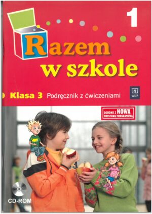 RAZEM W SZKOLE KL 3 CZĘŚĆ 1. PODRĘCZNIK Z ĆWICZENIAMI. WYD. WSIP