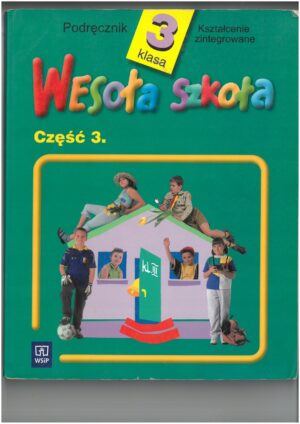 WESOŁA SZKOŁA PODRĘCZNIK KL 3 CZĘŚĆ 3. WYD. WSIP