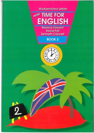 NEW TIME FOR ENGLISH CZĘŚĆ 2. PODRĘCZNIK DO JĘZYKA ANGIELSKIEGO WYD. LEKTOR