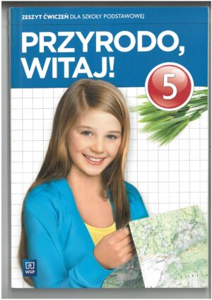 PRZYRODO WITAJ KL 5 ZESZYT ĆWICZEŃ DO PRZYRODY WYD. WSIP