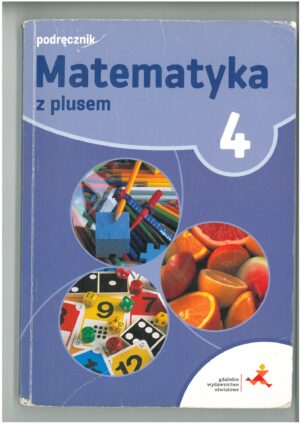 MATEMATYKA Z PLUSEM KL 4 PODRĘCZNIK. WYD. GWO