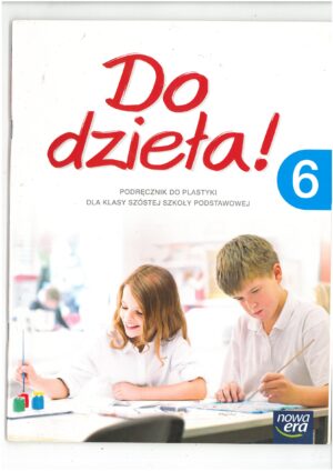 DO DZIEŁA! 6 PODRĘCZNIK DO PLASTYKI