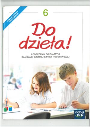 DO DZIEŁA! 6 PODRĘCZNIK DO PLASTYKI