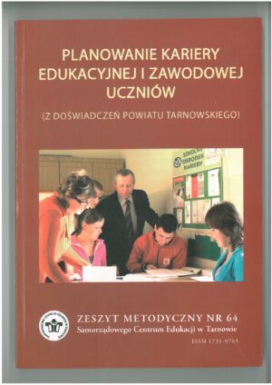 PLANOWANIE KARIERY EDUKACYJNEJ I ZAWODOWEJ UCZNIÓW