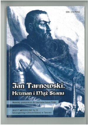 JAN TARNOWSKI HETMAN I MĄŻ STANU