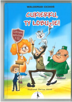 CUKIERKU, TY ŁOBUZIE!