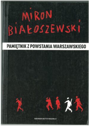 MIRON BIAŁOSZEWSKI PAMIĘTNIK Z POWSTANIA WARSZAWSKIEGO