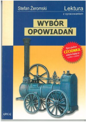 WYBÓR OPOWIADAŃ STEFAN ŻEROMSKI