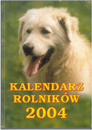 KALENDARZ ROLNIKÓW 2004